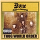 Bone Thugs-N-Harmony - Thug World Order